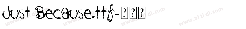 Just Because.ttf字体转换